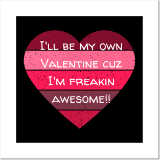 I'll Be My Own Valentine Colorful Heart Gift Posters and Art